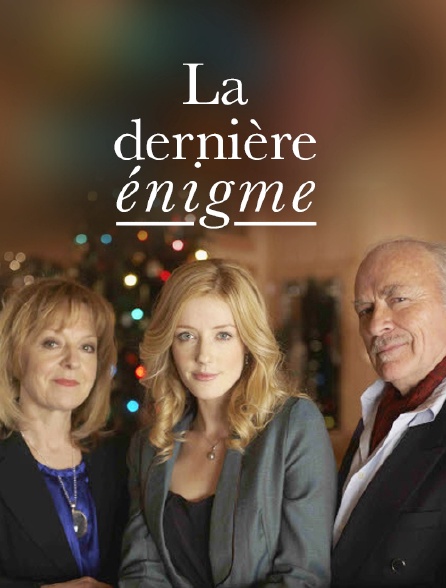 La dernière énigme