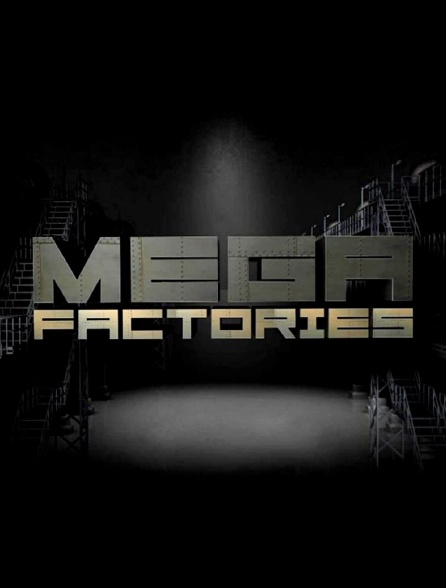 Megafactories