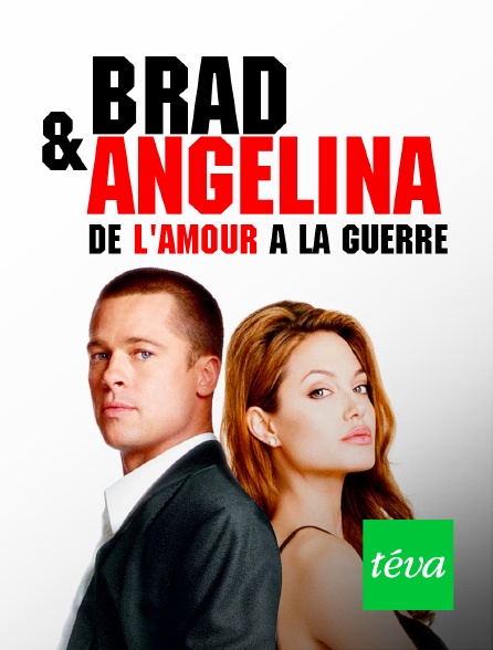 Téva - Brad & Angelina : de l'amour à la guerre