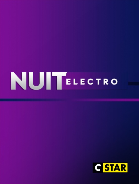 CSTAR - Nuit électro - 21/09/2024 à 03h05