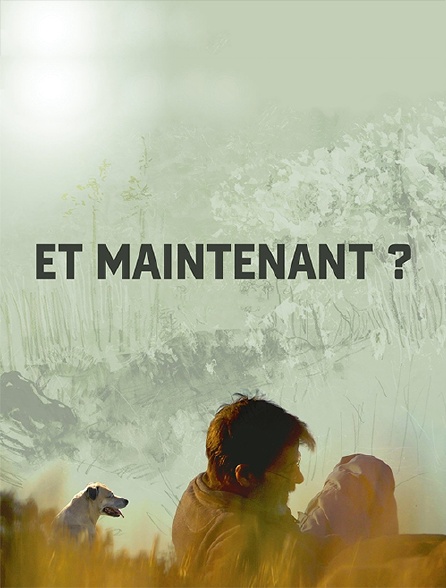 Et maintenant ?