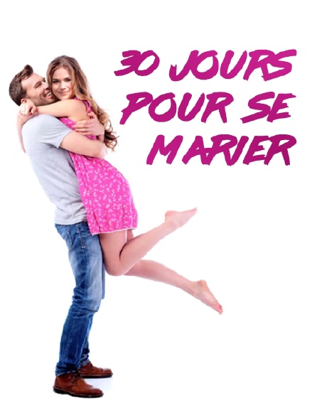 30 jours pour se marier