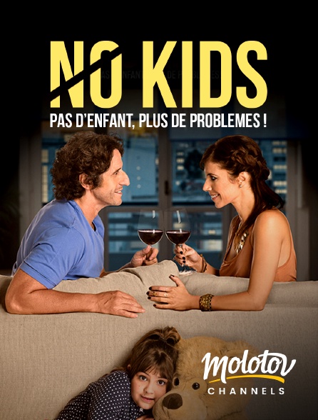 Molotov channels - No Kids, pas d'enfants plus de problèmes