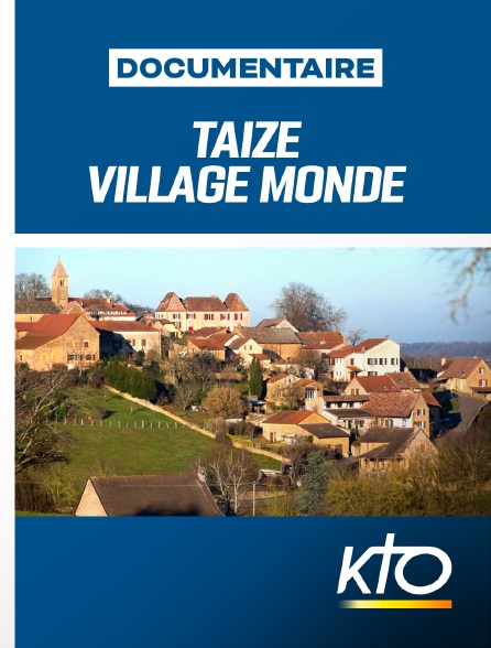 KTO - Taizé, village monde