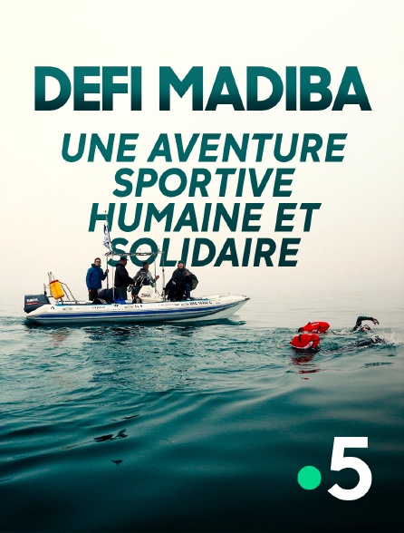 France 5 - Défi Madiba, une aventure sportive, humaine et solidaire