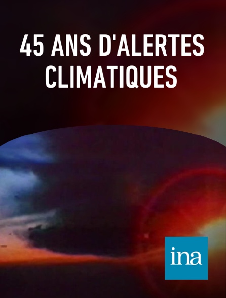 INA - 45 ans d'alertes climatiques