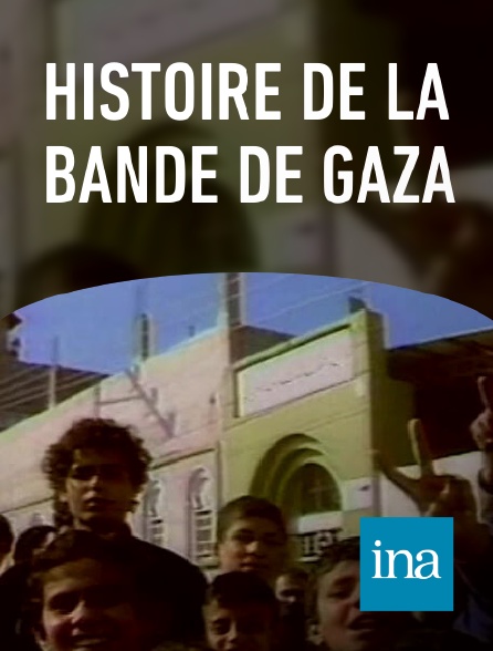 INA - Histoire de la bande de Gaza