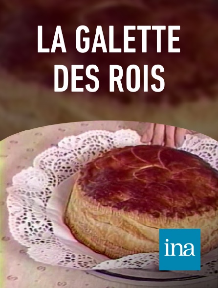 INA - La galette des rois