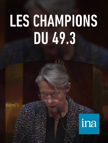 INA - Les champions du 49.3