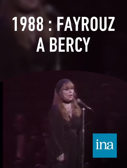 INA - 1988 : Fayrouz à Bercy