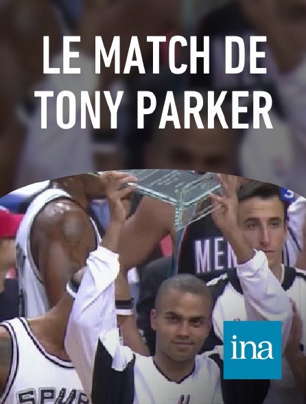 INA - Le match de Tony Parker