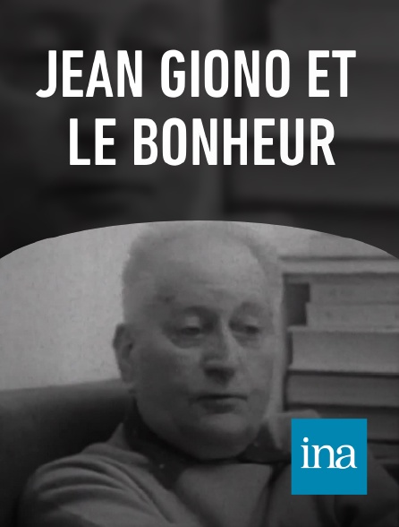 INA - Jean Giono et le bonheur