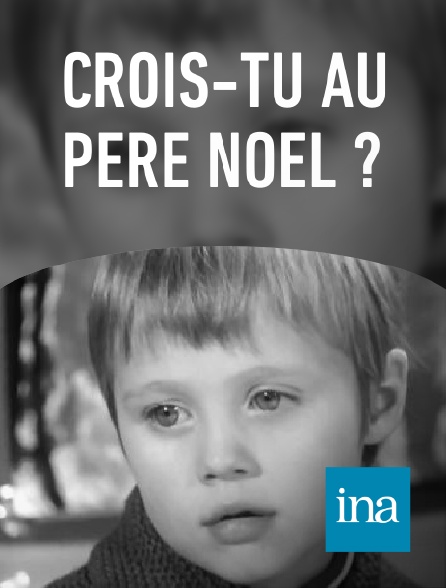 INA - Crois-tu au père Noël ?