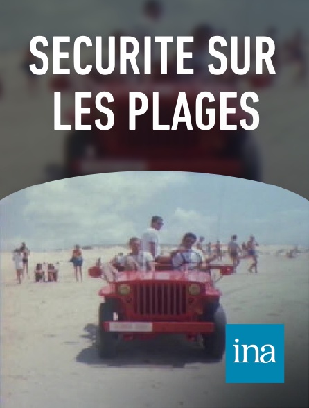 INA - Sécurité sur les plages