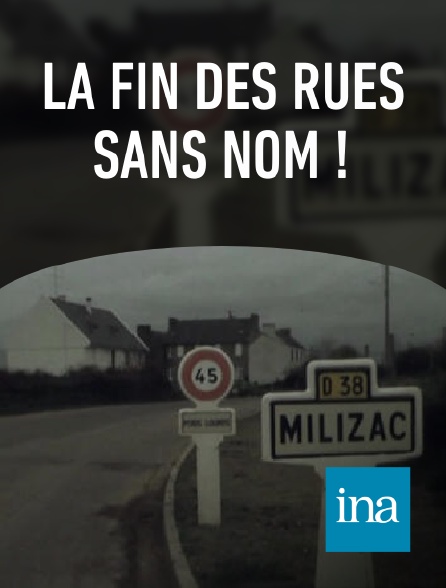 INA - La fin des rues sans nom !