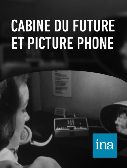 INA - Cabine du future et picture phone