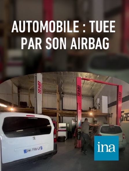 INA - Automobile : tuée par son airbag