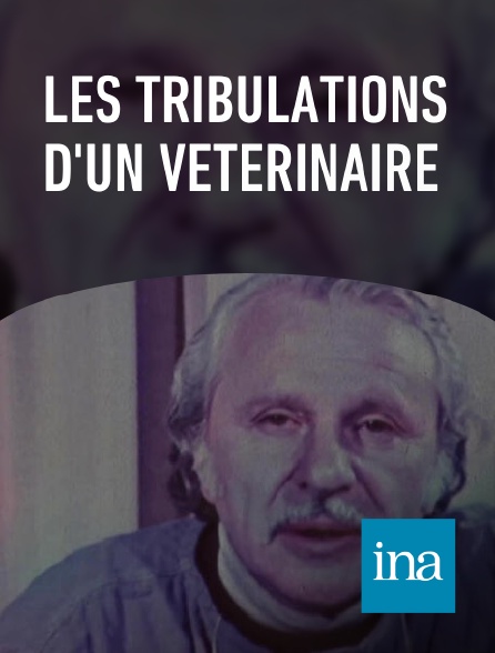 INA - Les tribulations d'un vétérinaire