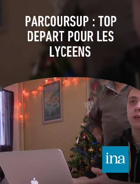 INA - Parcoursup : top départ pour les lycéens