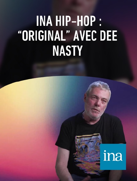 INA - INA HIP-HOP : “ORIGinaL” avec Dee Nasty