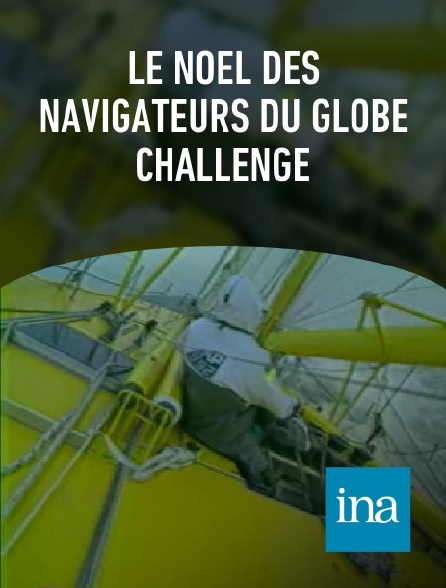 INA - Le Noël des navigateurs du Globe Challenge