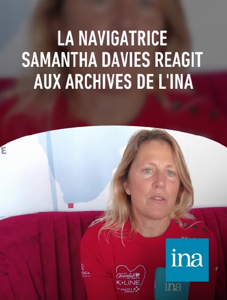 INA - La navigatrice Samantha Davies réagit aux archives de l'INA