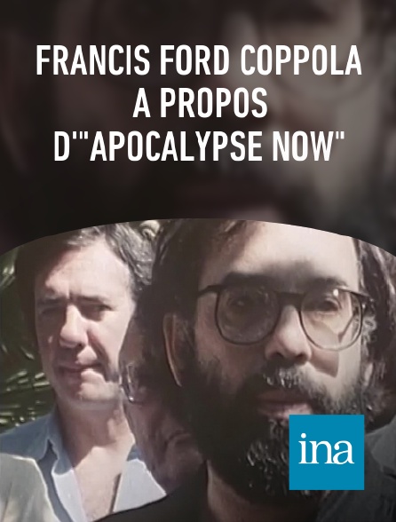 INA - Francis Ford Coppola à propos d'"Apocalypse Now"