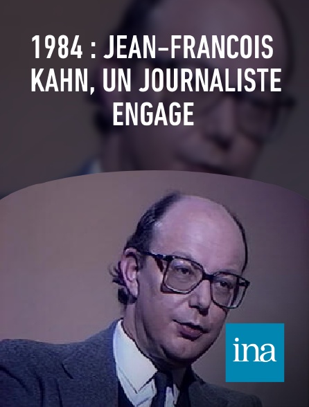 INA - 1984 : Jean-François Kahn, un journaliste engagé