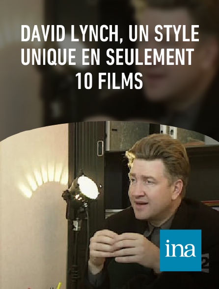 INA - David Lynch, un style unique en seulement 10 films