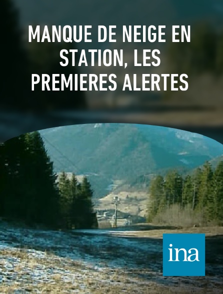 INA - Manque de neige en station, les premières alertes