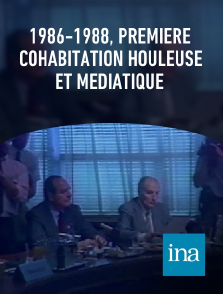 INA - 1986-1988, première cohabitation houleuse et médiatique