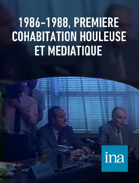 INA - 1986-1988, première cohabitation houleuse et médiatique