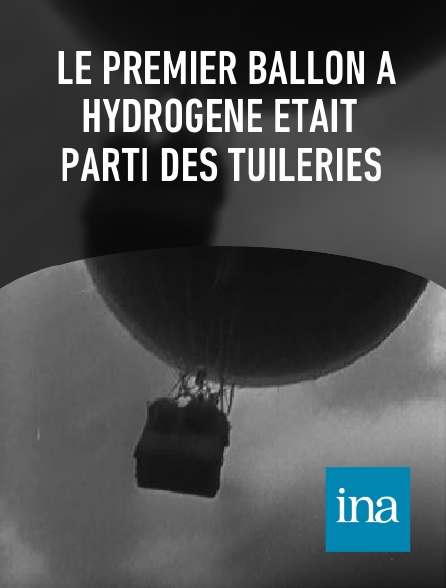 INA - Le premier ballon à hydrogène était parti des Tuileries