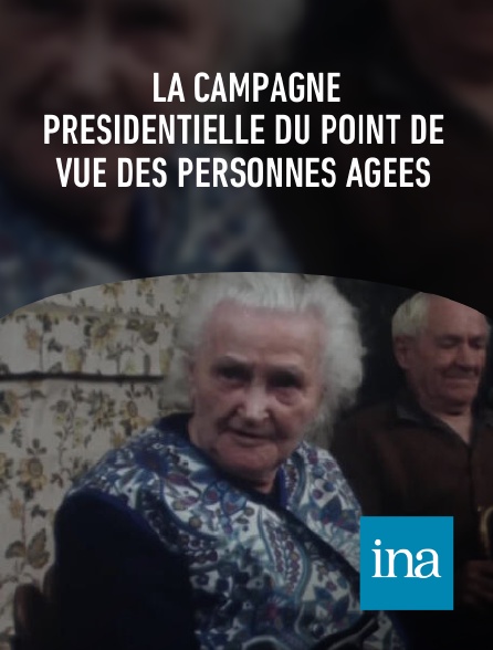 INA - La campagne présidentielle du point de vue des personnes agées