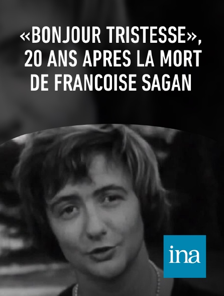 INA - «Bonjour tristesse», 20 ans après la mort de Françoise Sagan