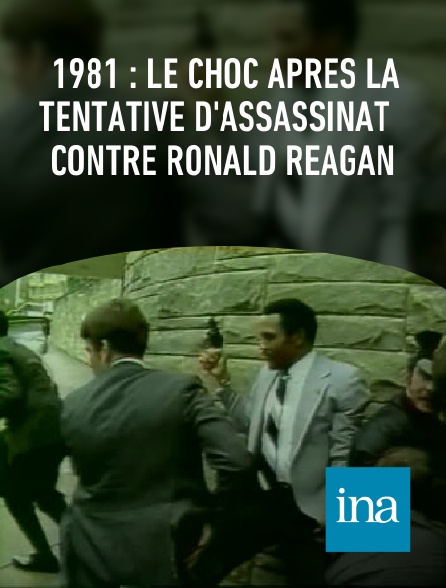 INA - 1981 : le choc après la tentative d'assassinat contre Ronald Reagan