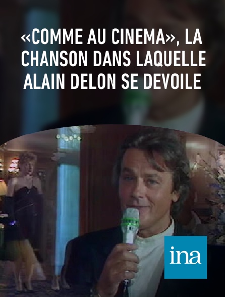 INA - «Comme au cinéma», la chanson dans laquelle Alain Delon se dévoile