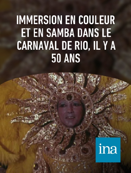 INA - Immersion en couleur et en samba dans le carnaval de Rio, il y a 50 ans