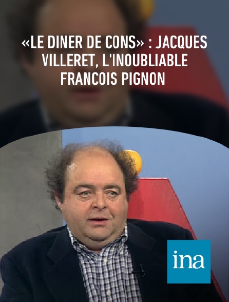 INA - «Le dîner de cons» : Jacques Villeret, l'inoubliable François Pignon