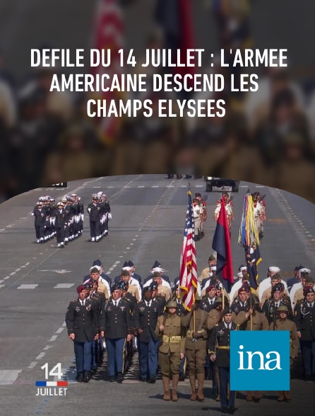 INA - Défilé du 14 juillet : l'armée américaine descend les Champs Elysées