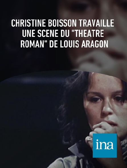 INA - Christine Boisson travaille une scène du "Théâtre roman" de Louis Aragon