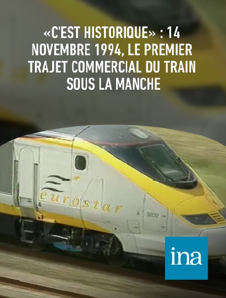 INA - «C'est historique» : 14 novembre 1994, le premier trajet commercial du train sous la Manche