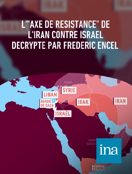 INA - L'"axe de résistance" de l'Iran contre Israël décrypté par Frédéric Encel