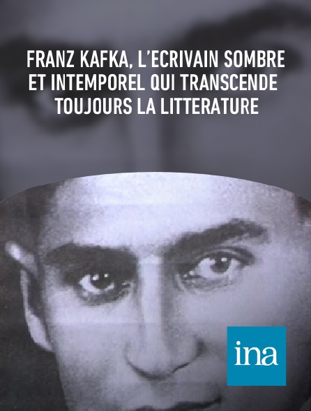 INA - Franz Kafka, l’écrivain sombre et intemporel qui transcende toujours la littérature