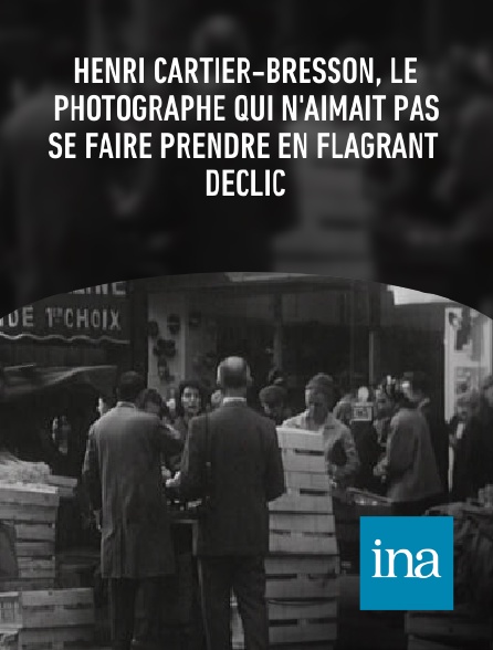 INA - Henri Cartier-Bresson, le photographe qui n'aimait pas se faire prendre en flagrant déclic